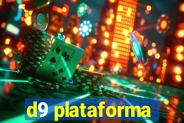 d9 plataforma